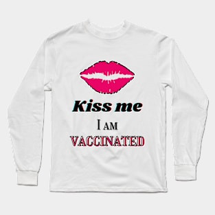 Kiss me, I am vaccinated in black and pink Long Sleeve T-Shirt